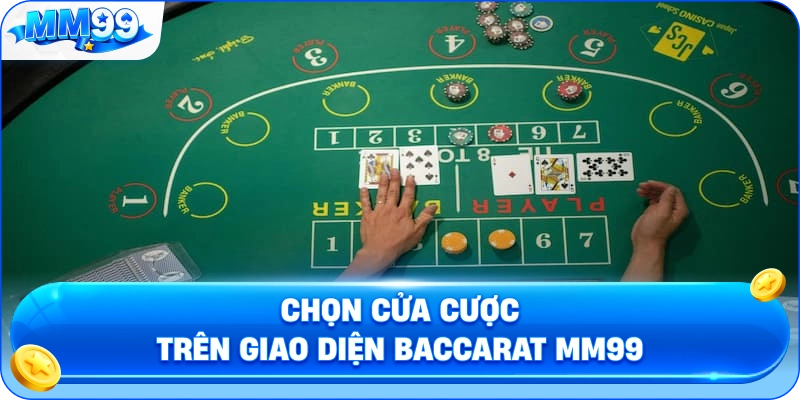 Baccarat MM99 – Nhịp Ván, Cửa Cược Và Quy Tắc Đọc Bảng Kết Quả 3 Baccarat MM99 – Nhịp Ván, Cửa Cược Và Quy Tắc Đọc Bảng Kết Quả Chọn Cửa Cược Trên Giao Diện Baccarat MM99
