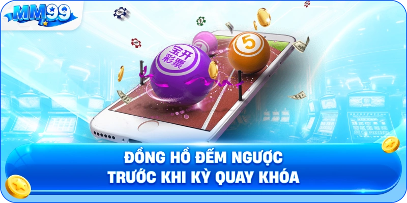 Xổ Số Siêu Tốc MM99 – Chu Kỳ Quay Nhanh Và Cách Theo Dõi Kết Quả 2 Xổ Số Siêu Tốc MM99 – Chu Kỳ Quay Nhanh Và Cách Theo Dõi Kết Quả Đồng Hồ Đếm Ngược Trước Khi Kỳ Quay Khóa