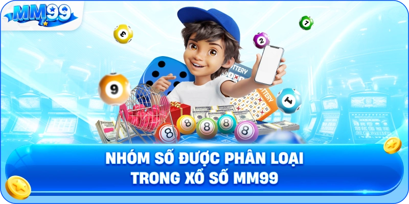 Nhóm Số Được Phân Loại Trong Xổ Số MM99